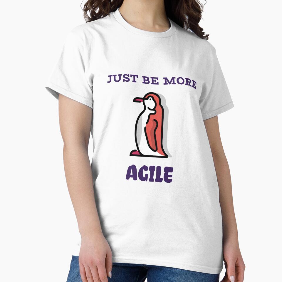 "Just Be More Agile" Funny Tech T-Shirt – Developer Humor, Sarcastic Office Tee by LionMindLabs Hoodie, Sweatshirt (Image 2)