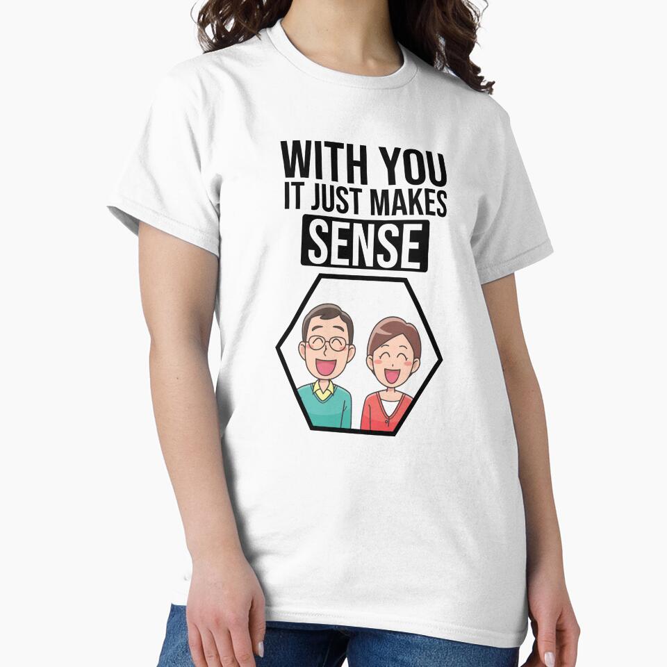 With you it just makes sense. by Cutebutfunny T-Shirts, Hoodie, Sweatshirt | BlankRebels.com (Image 2)