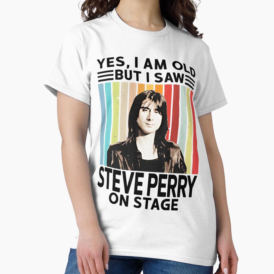 Yes I Am Old But I Saw Steve Perry On Stage by gfwhdteaganwu T-Shirts, Hoodie, Sweatshirt | BlankRebels.com (Image 2)