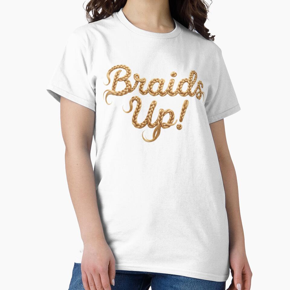 Braids Up! ( Rapunzel'S Introvert Anthem Rebel Fable) T-Shirts, Hoodie, Sweatshirt