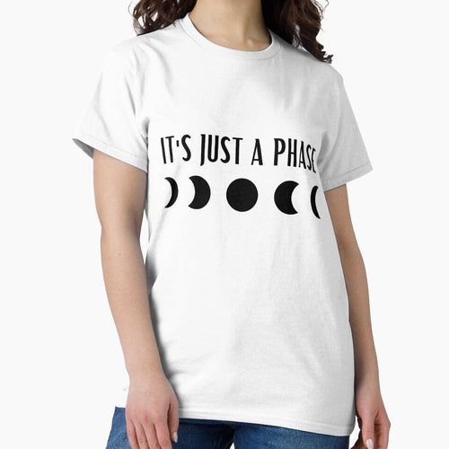 It's just a phase by ana1moreira T-Shirts, Hoodie, Sweatshirt | BlankRebels.com (Image 2)