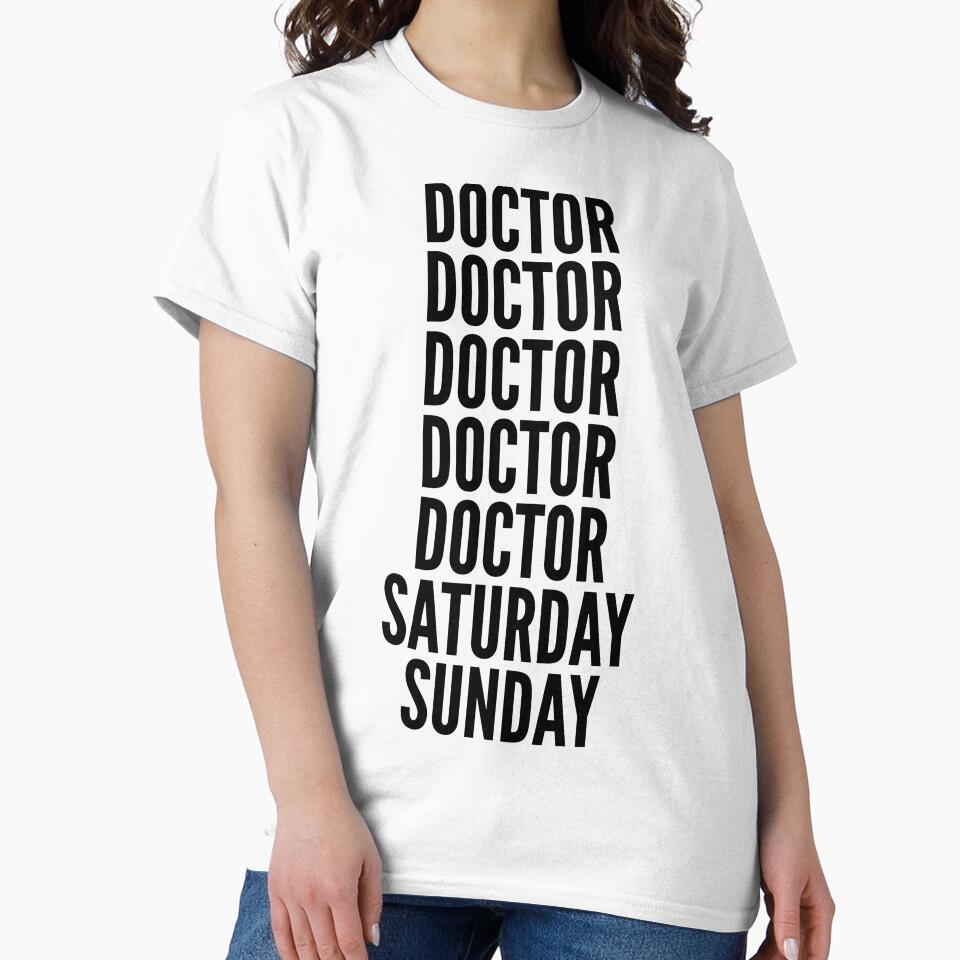 Doctor funny workweek for Doctors by SVPOD T-Shirts, Hoodie, Sweatshirt | BlankRebels.com (Image 2)