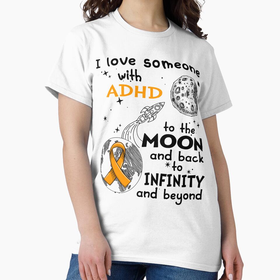 I Love Someone With ADHD To The Moon And Back by heppenp T-Shirts, Hoodie, Sweatshirt | BlankRebels.com (Image 2)