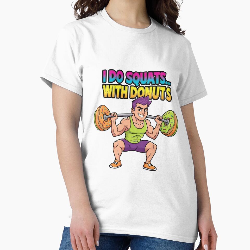 I Do Squats Donuts Funny Gym Fitness Humor Workout T-Shirts, Hoodie, Sweatshirt