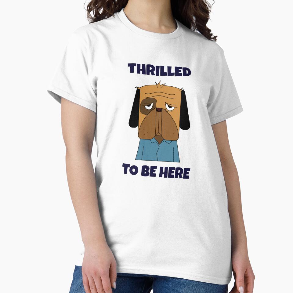Thrilled to Be Here -- sarcastic humor by The Sporty Nerd T-Shirts, Hoodie, Sweatshirt | BlankRebels.com (Image 2)