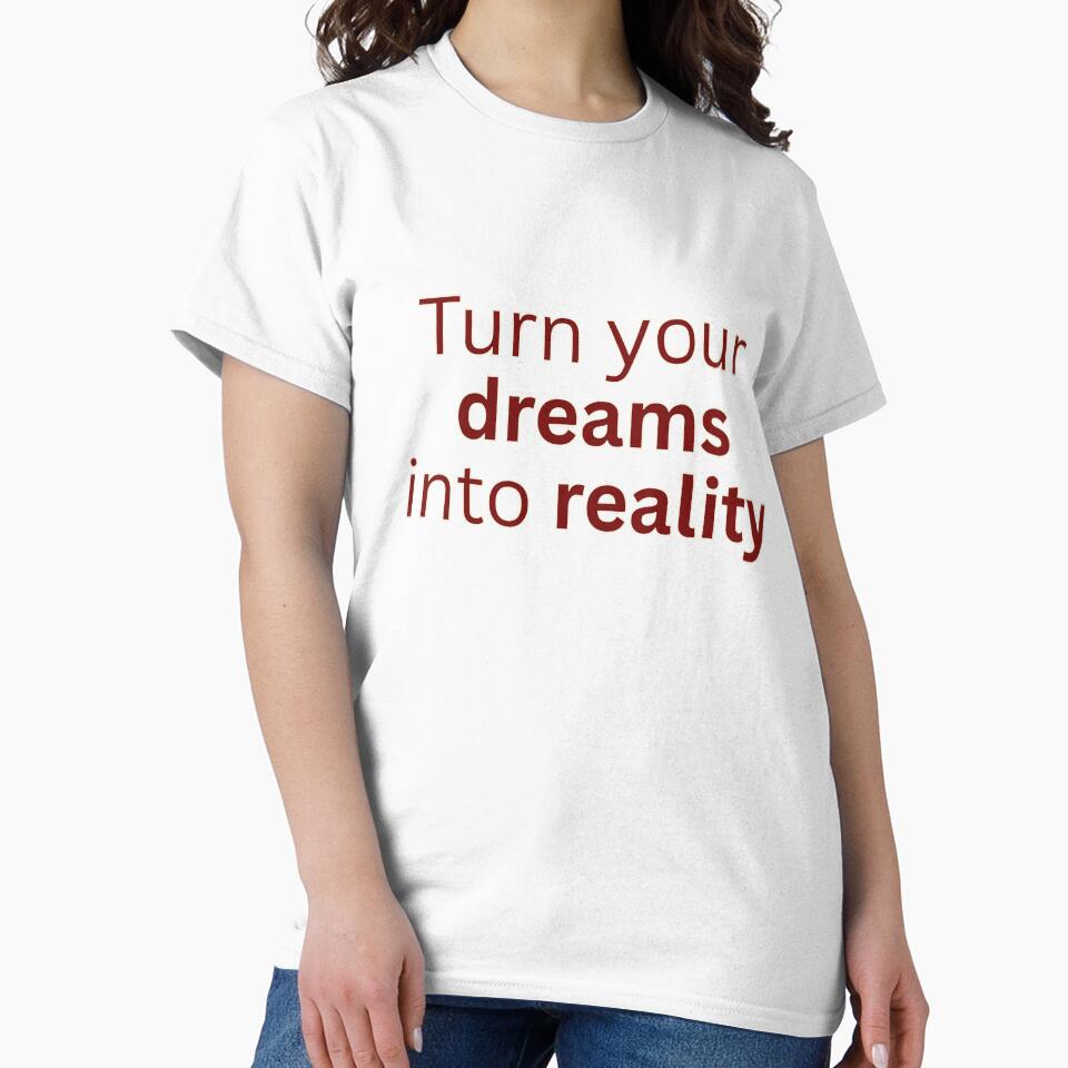 Turn your dreams into reality-motivational quote by HustlersShop77 T-Shirts, Hoodie, Sweatshirt | BlankRebels.com (Image 2)