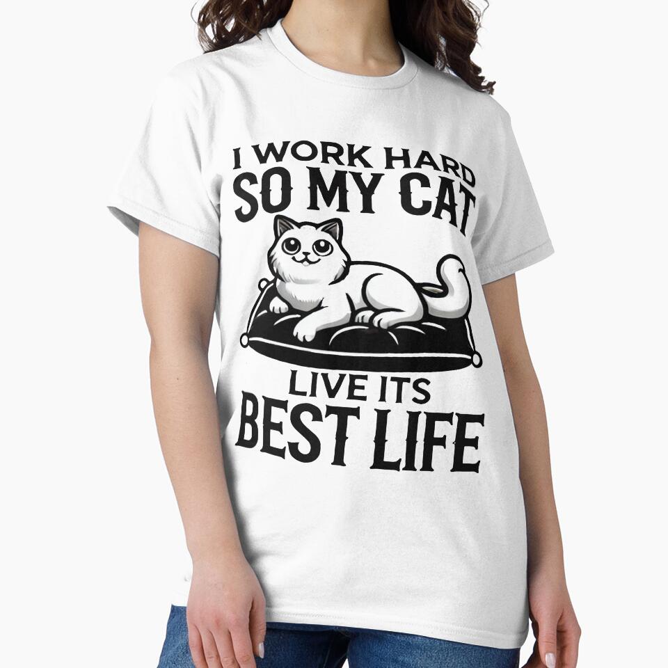 Dedicated Cat Parent T-Shirt: 'I Work Hard So My Cat Lives Its Best Life' by GoFunTee Hoodie, Sweatshirt (Image 2)