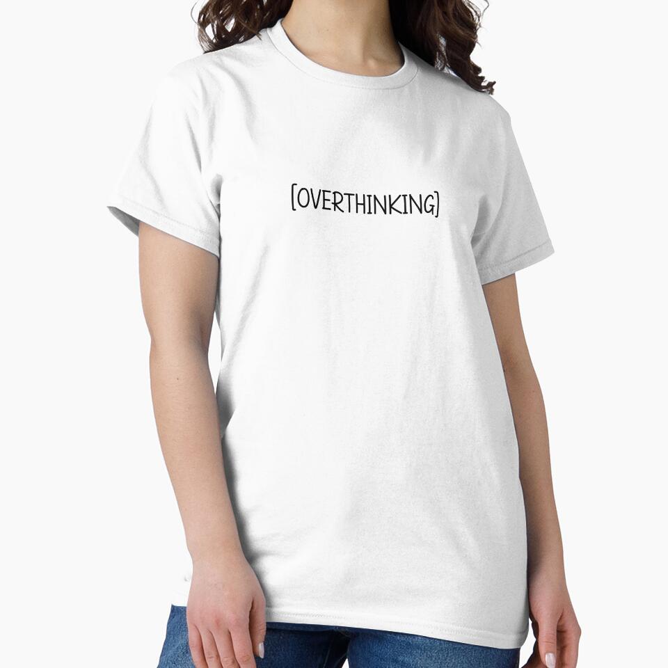 Overthinking Quote by TrenderDesigns T-Shirts, Hoodie, Sweatshirt | BlankRebels.com (Image 2)