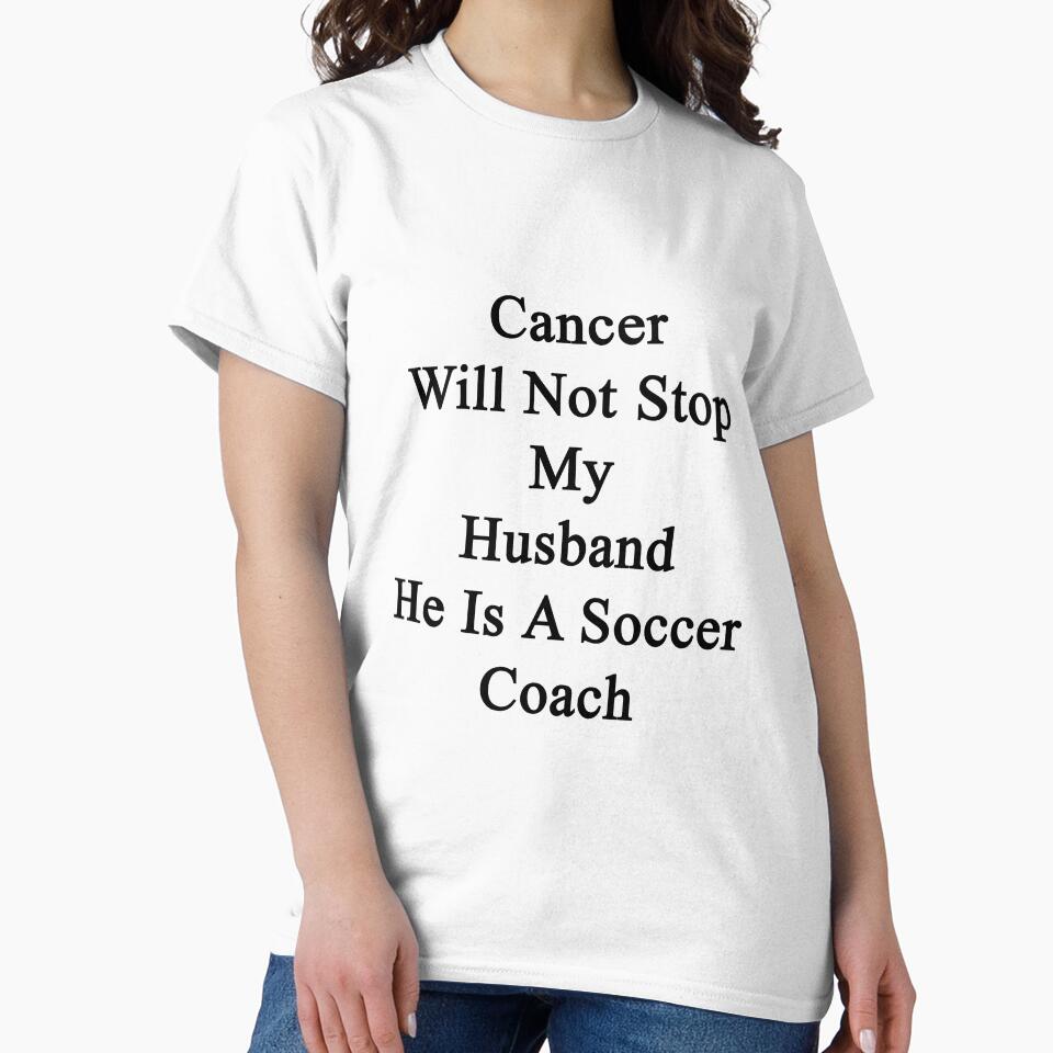 Cancer Will Not Stop My Husband He Is A Soccer Coach by supernova23