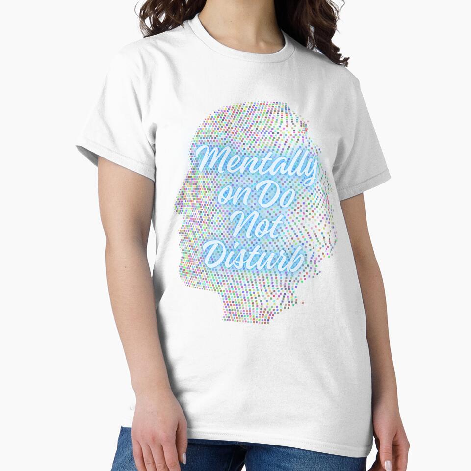 Mentally On Do Not Disturb glow Quote by SloganSauce T-Shirts, Hoodie, Sweatshirt | BlankRebels.com (Image 2)