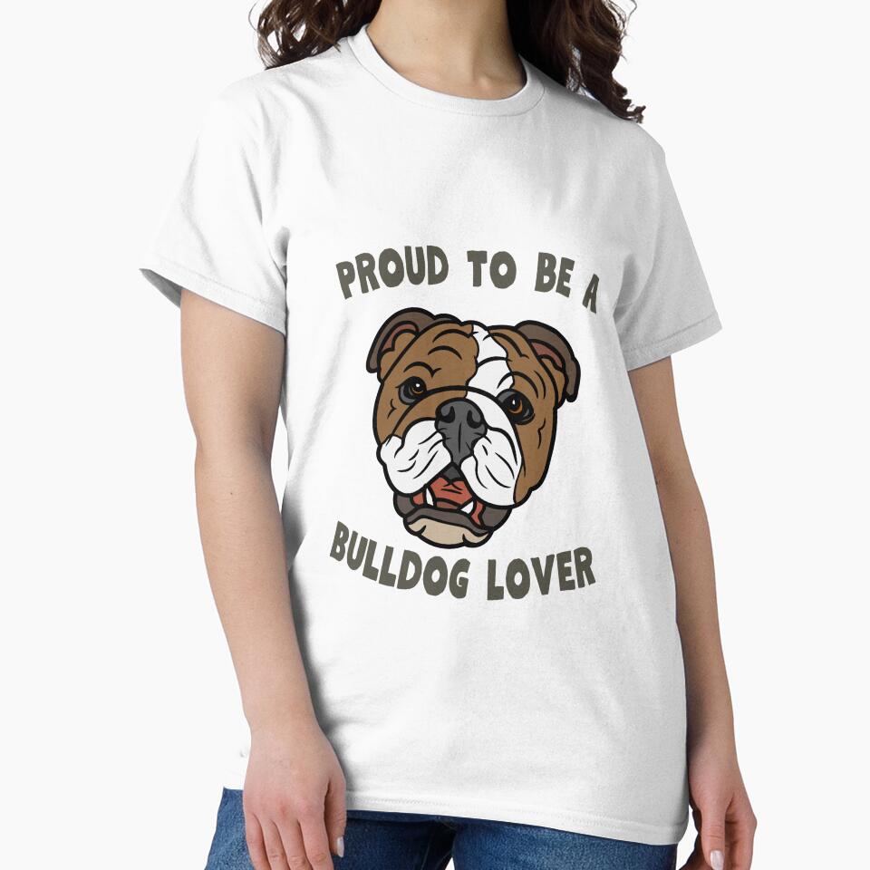 proud to be a bulldog lover by ChromaHeaven T-Shirts, Hoodie, Sweatshirt | BlankRebels.com (Image 2)