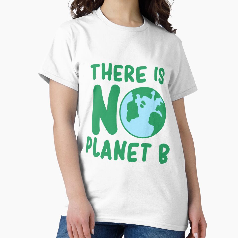 There is no planet B by nmdesigns1 T-Shirts, Hoodie, Sweatshirt | BlankRebels.com (Image 2)