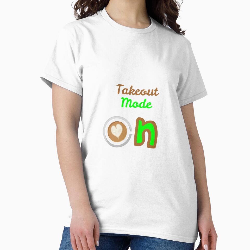 Takeaway Mode – Funny Food Delivery Typography Design!! by Giota29 T-Shirts, Hoodie, Sweatshirt | BlankRebels.com (Image 2)