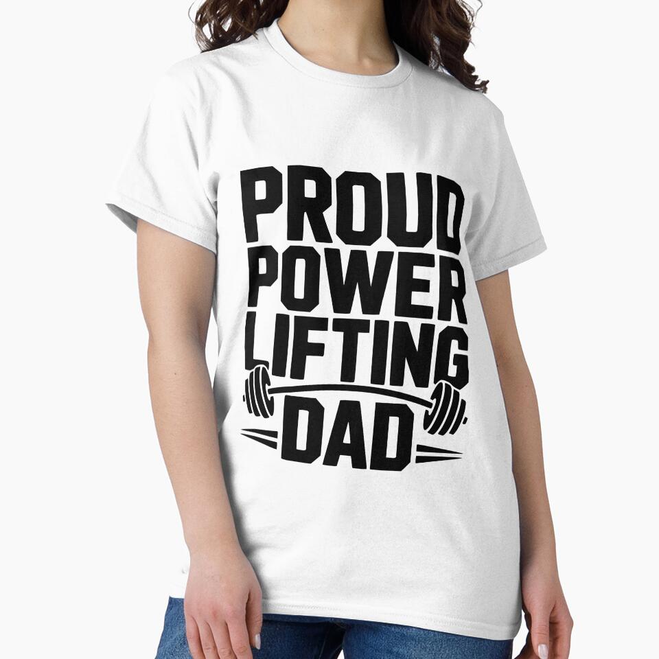 Proud Power Lifting Dad by Frank Ring T-Shirts, Hoodie, Sweatshirt | BlankRebels.com (Image 2)