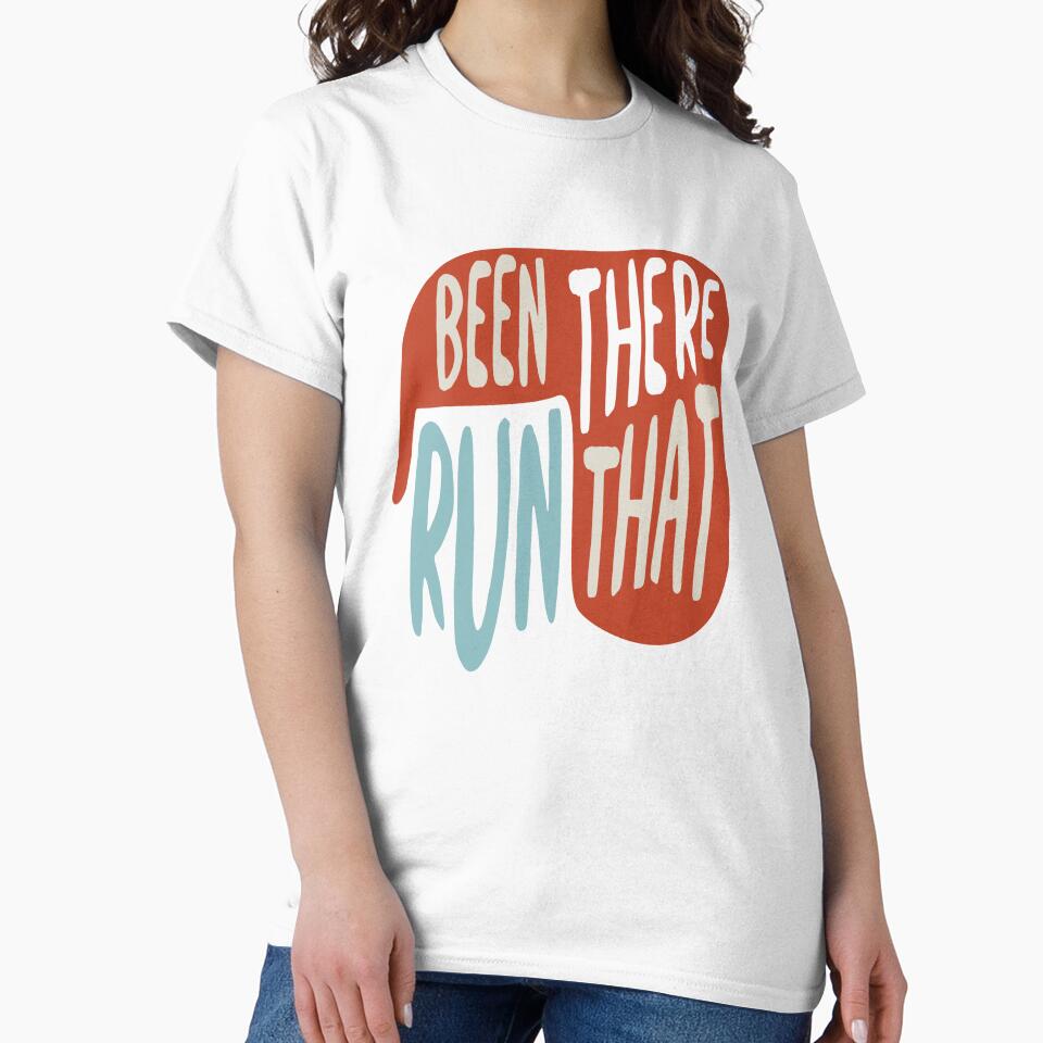 Running Quote Been There Run That by whyitsme T-Shirts, Hoodie, Sweatshirt | BlankRebels.com (Image 2)