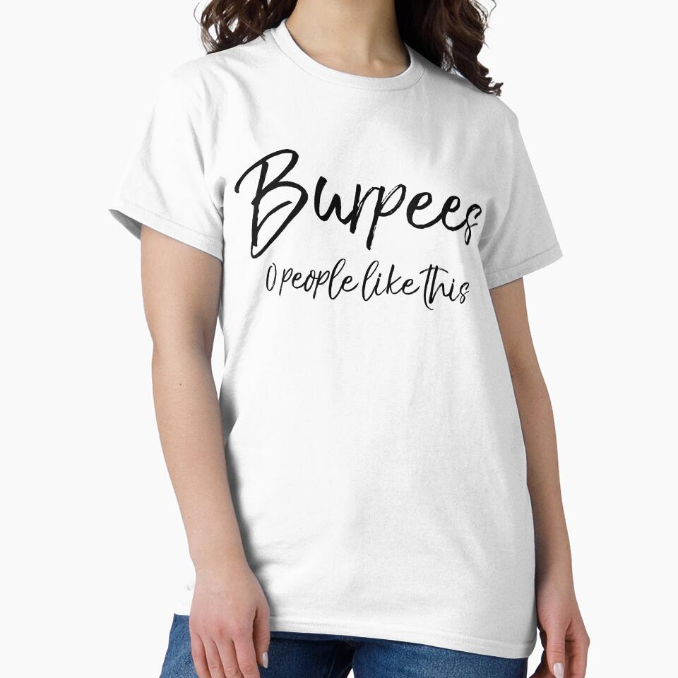 Burpees 0 People Like This Workout Quote by TNDesignStudio T-Shirts, Hoodie, Sweatshirt | BlankRebels.com (Image 2)