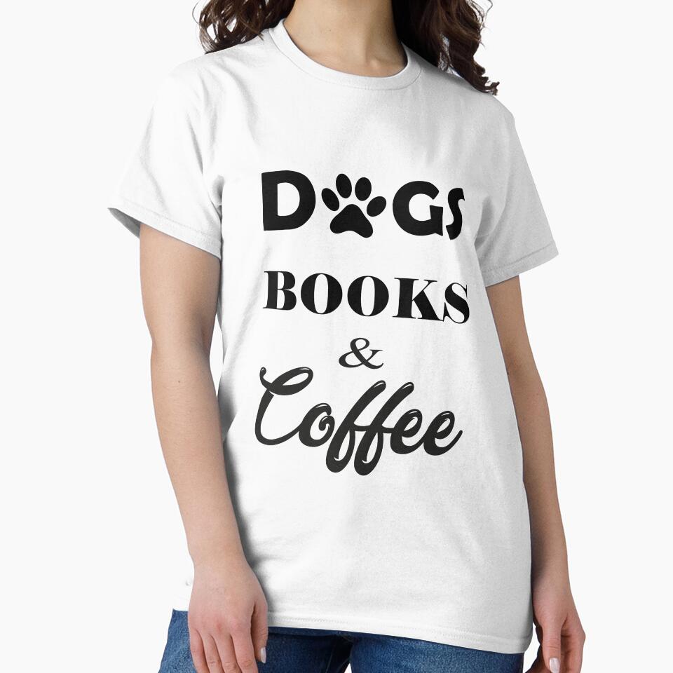 DOGS BOOKS AND COFFEE by nadiammk T-Shirts, Hoodie, Sweatshirt | BlankRebels.com (Image 2)