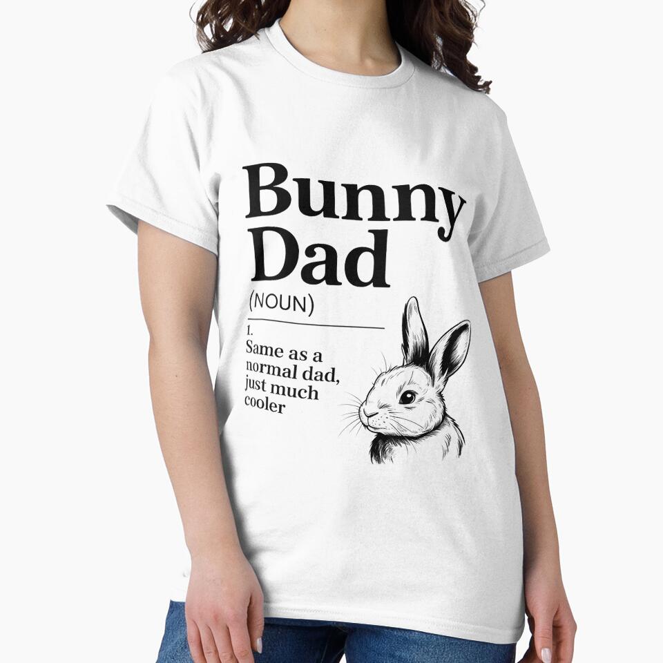 Bunny Dad Definition Rabbit Lover T-Shirts, Hoodie, Sweatshirt