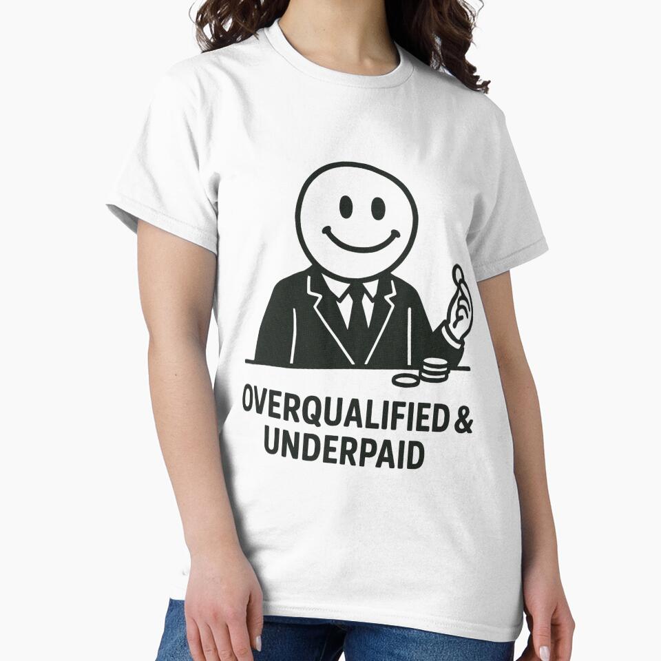 Smile Man - Overqualified & Underpaid by Proxy Designs T-Shirts, Hoodie, Sweatshirt | BlankRebels.com (Image 2)