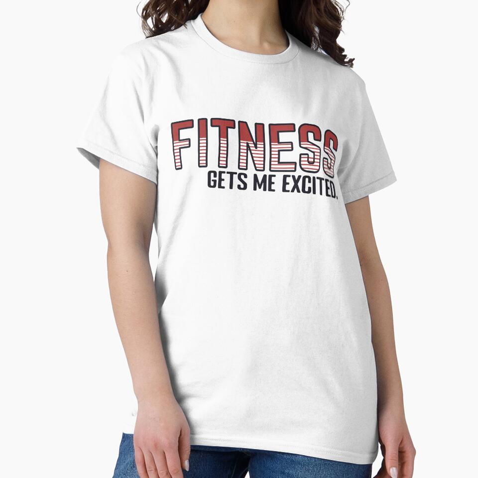Fitness Gets Me Excited Fitness Lovers Workout T-Shirts, Hoodie, Sweatshirt