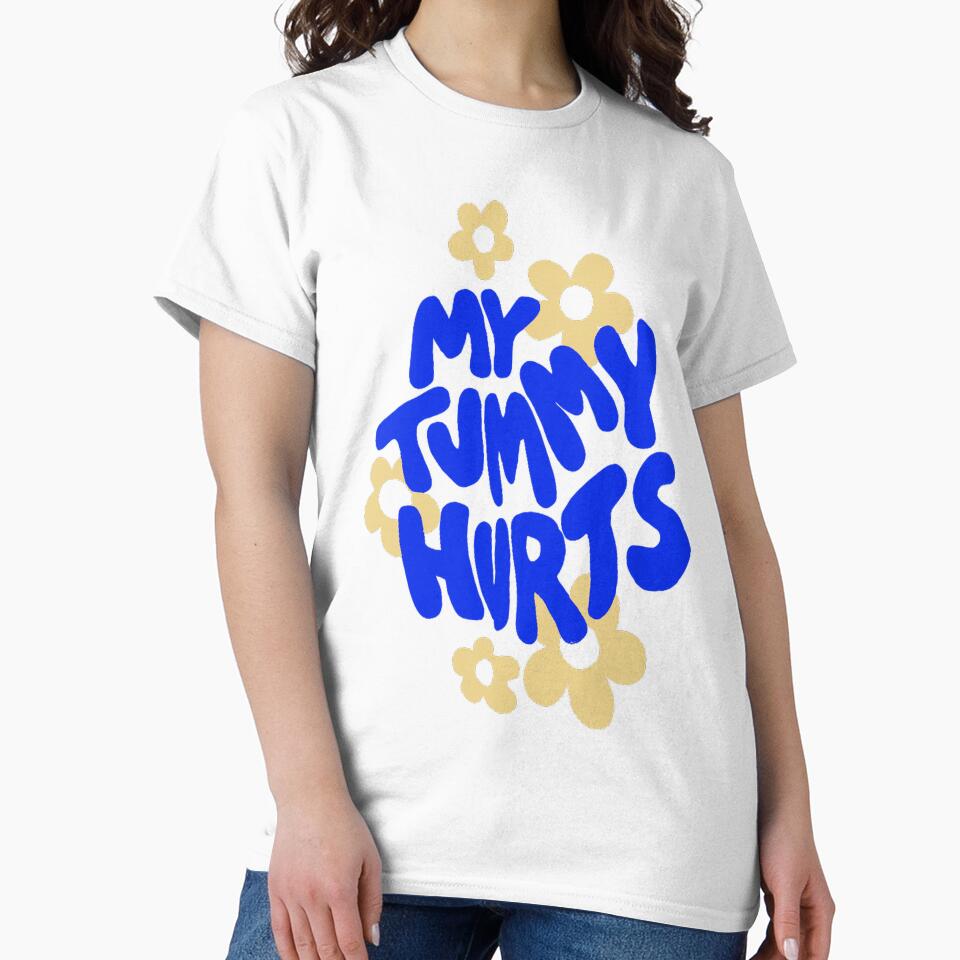 Tummy pains - 'My tummy hurts' by gaiadesanctis T-Shirts, Hoodie, Sweatshirt | BlankRebels.com (Image 2)
