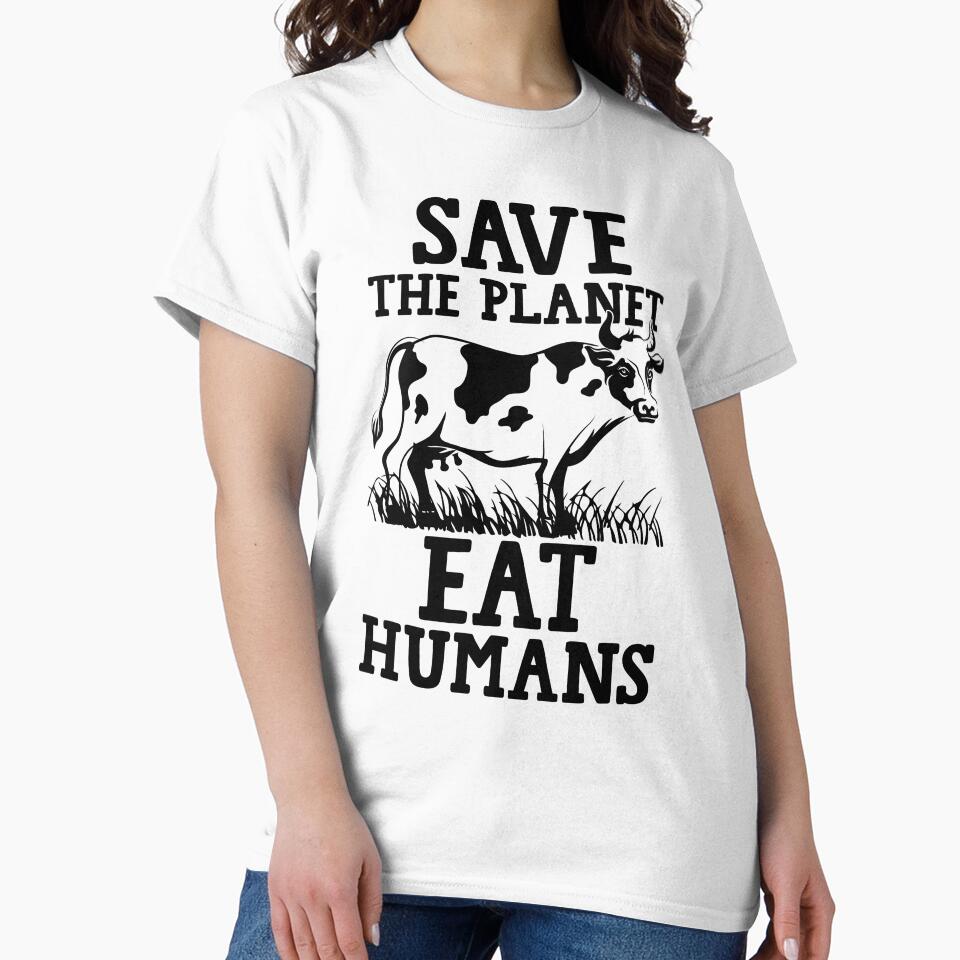 Save the planet eat humans T Shirt by BestShop2010 Hoodie, Sweatshirt | BlankRebels.com (Image 2)