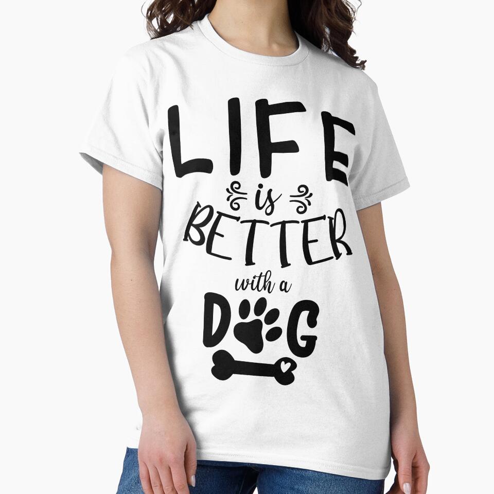 Life Is Better With A Dog by LemonCreations T-Shirts, Hoodie, Sweatshirt | BlankRebels.com (Image 2)