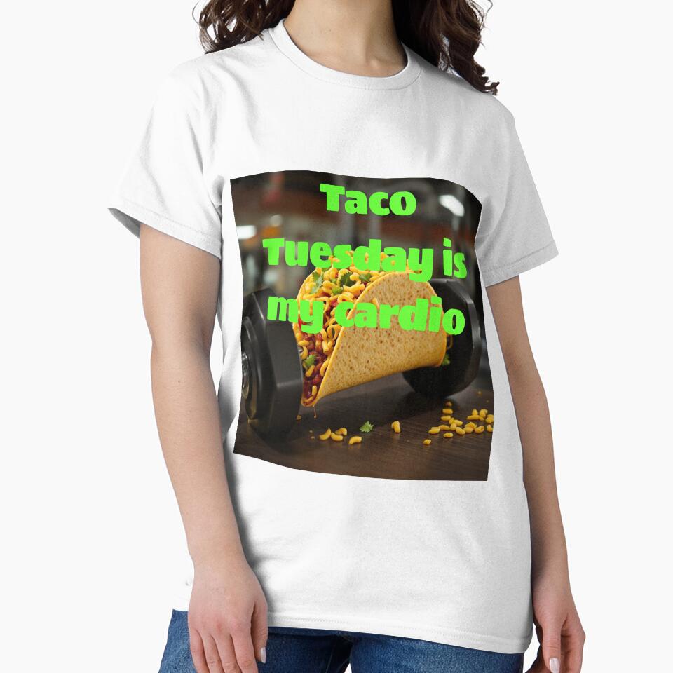 Taco Tuesday is my cardio by Carisclothing T-Shirts, Hoodie, Sweatshirt | BlankRebels.com (Image 2)