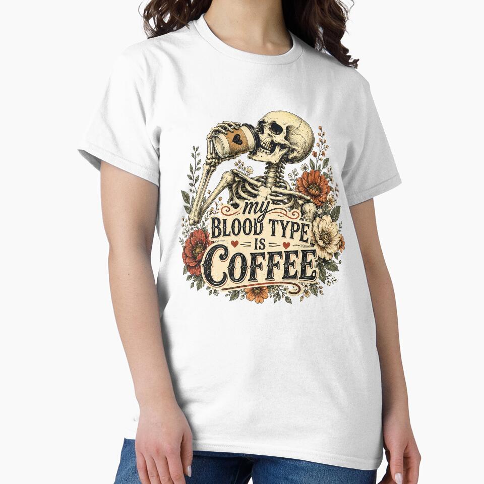 My Blood Type Is Coffee – Vintage Skeleton Floral Design by TiredMamaArt