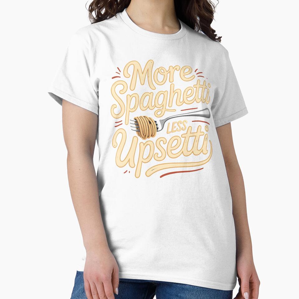 More Spaghetti Less Upsetti – Cute Spaghetti Lover Food Design by Redgiant87x