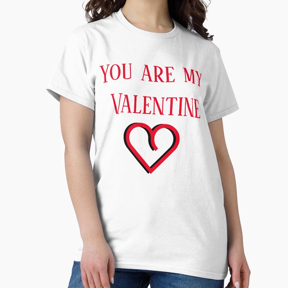 you are my valentine by Paramita Sen T-Shirts, Hoodie, Sweatshirt | BlankRebels.com (Image 2)