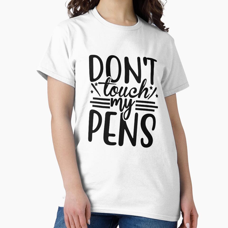 Don't Touch My Pens - Funny Office Humor by MSHprints T-Shirts, Hoodie, Sweatshirt | BlankRebels.com (Image 2)