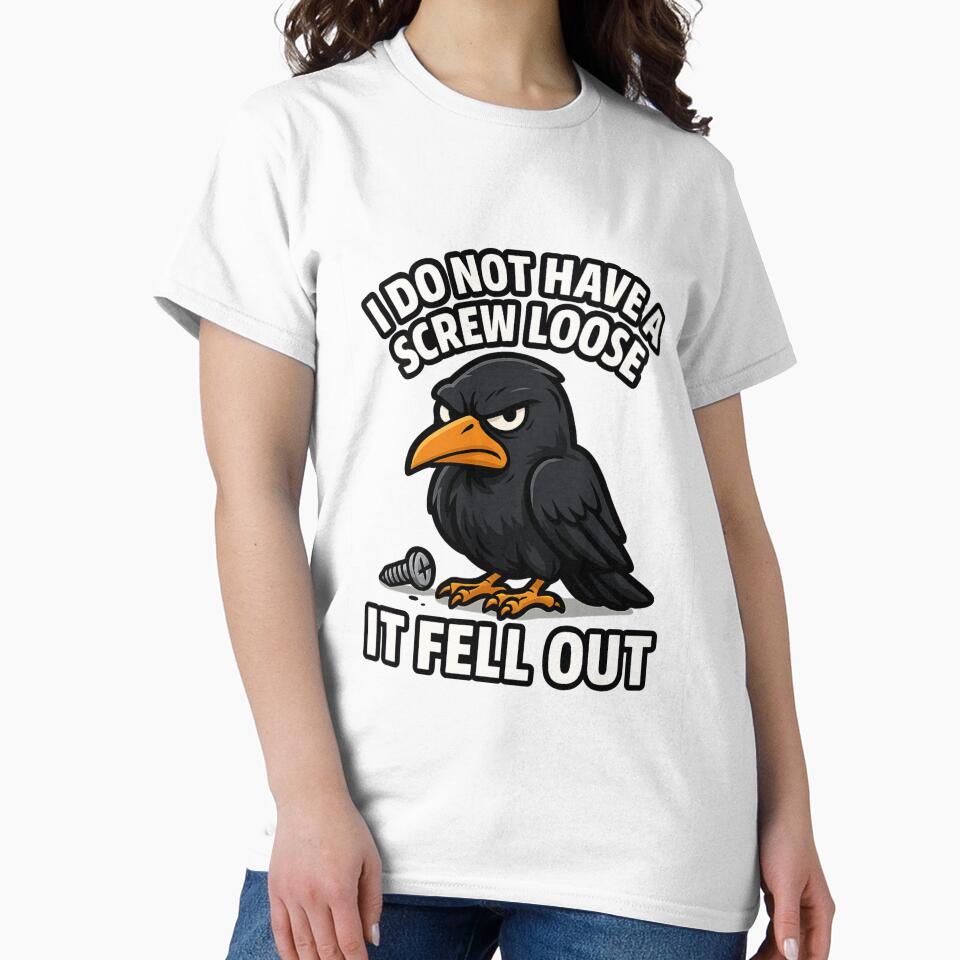 Grumpy Cartoon Crow – Funny Screw Loose Sarcasm Design by DailyDrivesct T-Shirts, Hoodie, Sweatshirt (Image 2)
