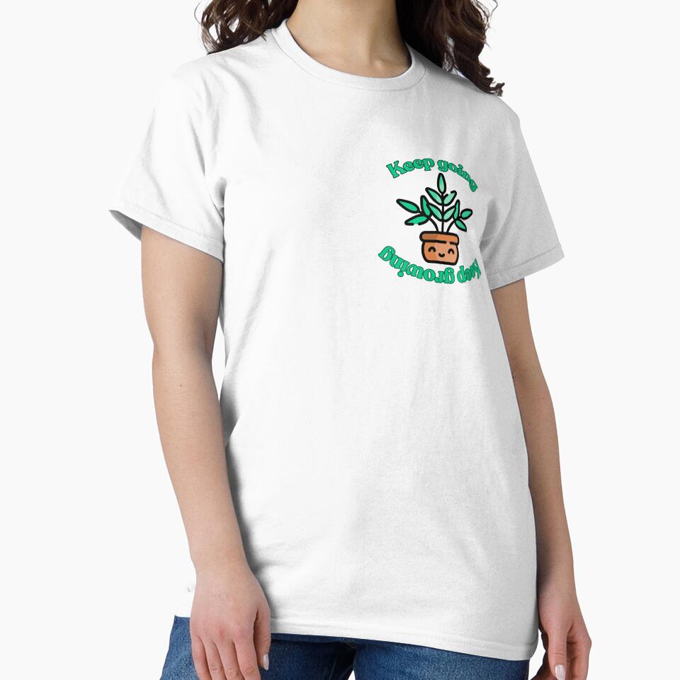 Cute motivational plant quote keep going keep growing by Lavenerrr T-Shirts, Hoodie, Sweatshirt | BlankRebels.com (Image 2)