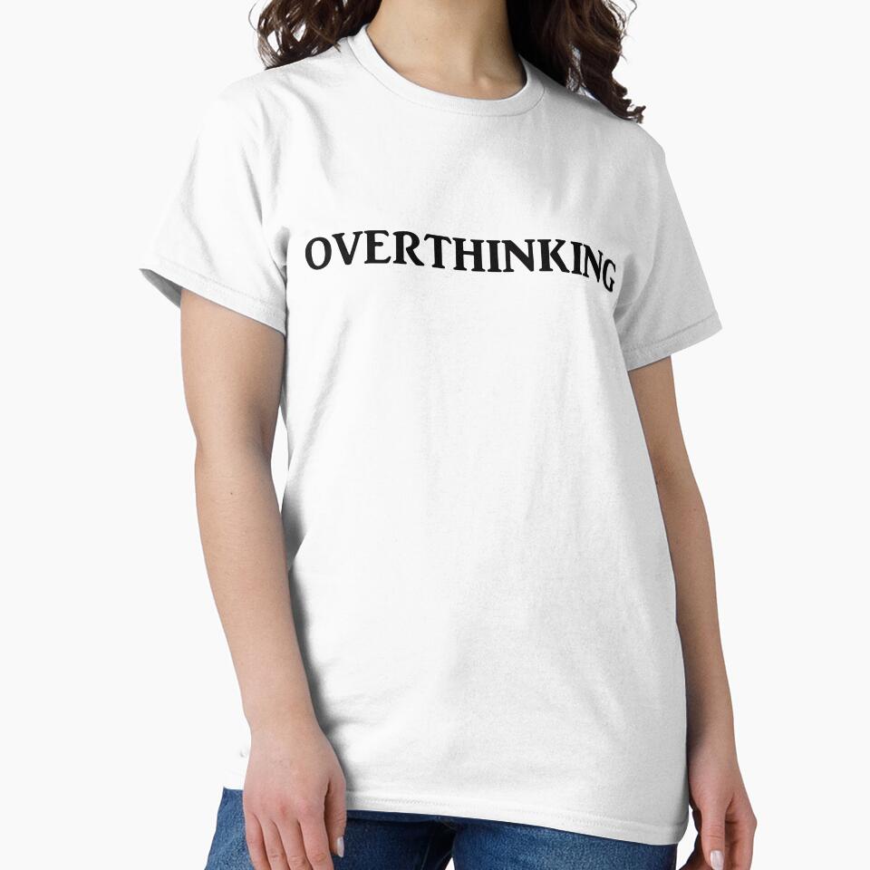 Overthinking by Captain Met T-Shirts, Hoodie, Sweatshirt | BlankRebels.com (Image 2)