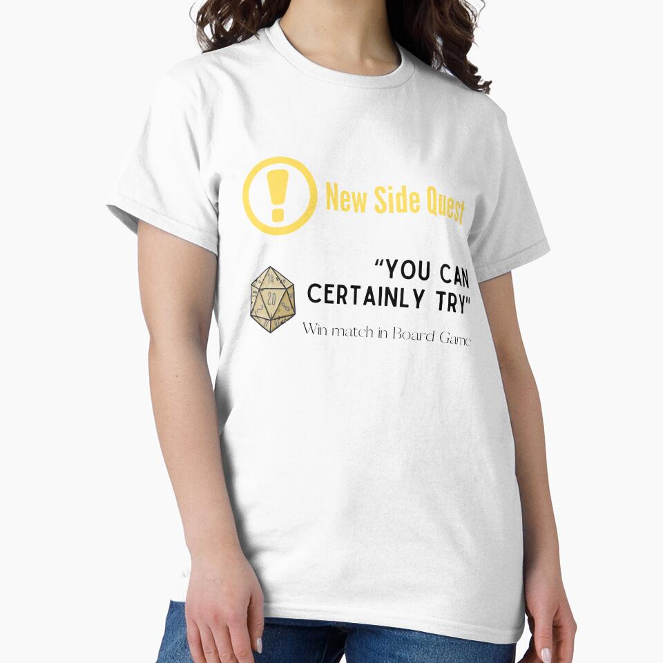 You Can Certainly Try Board Games by Merch-Kitsune T-Shirts, Hoodie, Sweatshirt | BlankRebels.com (Image 2)