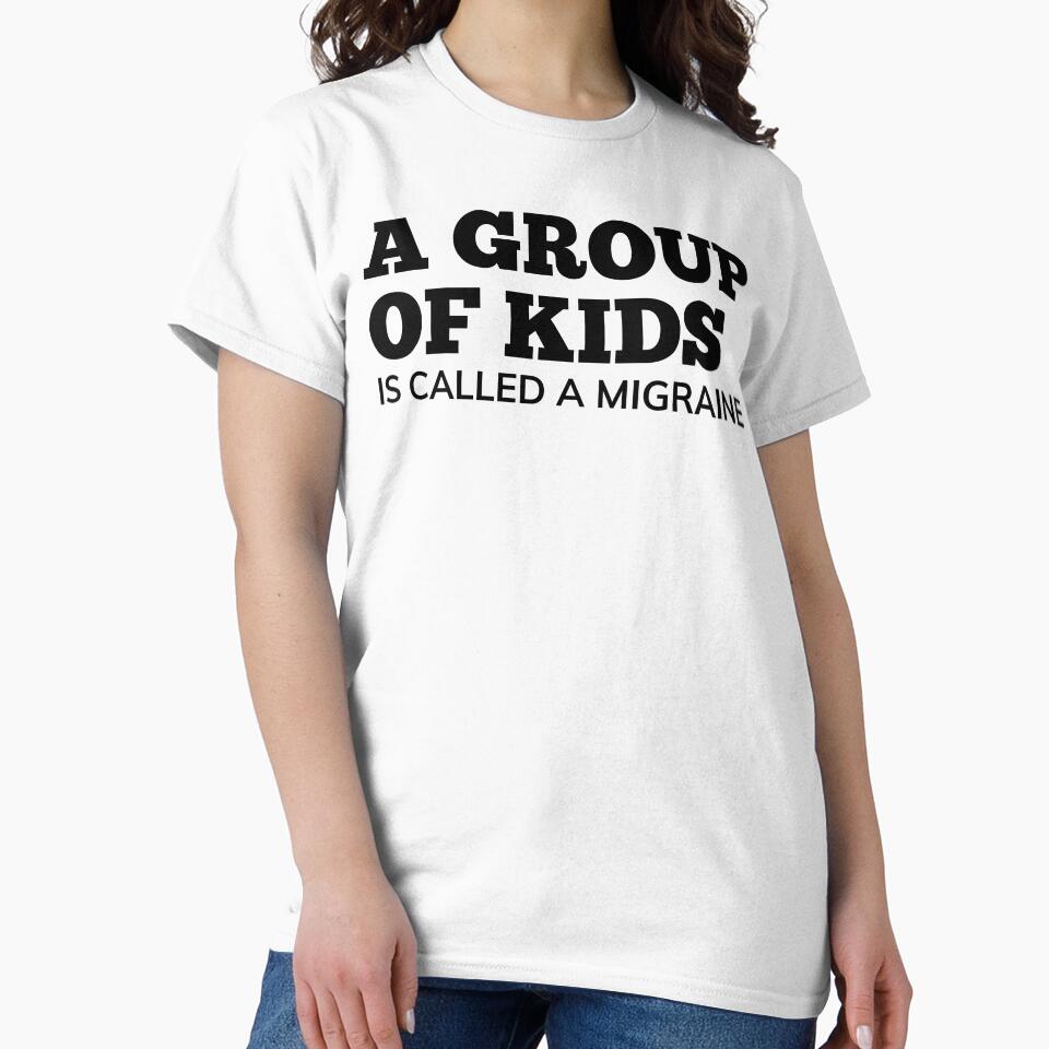 A Group Of Kids Is Called A Migraine. Funny Mom Life and Parenting Quote. Black. by That Cheeky Tee Hoodie,... (Image 2)