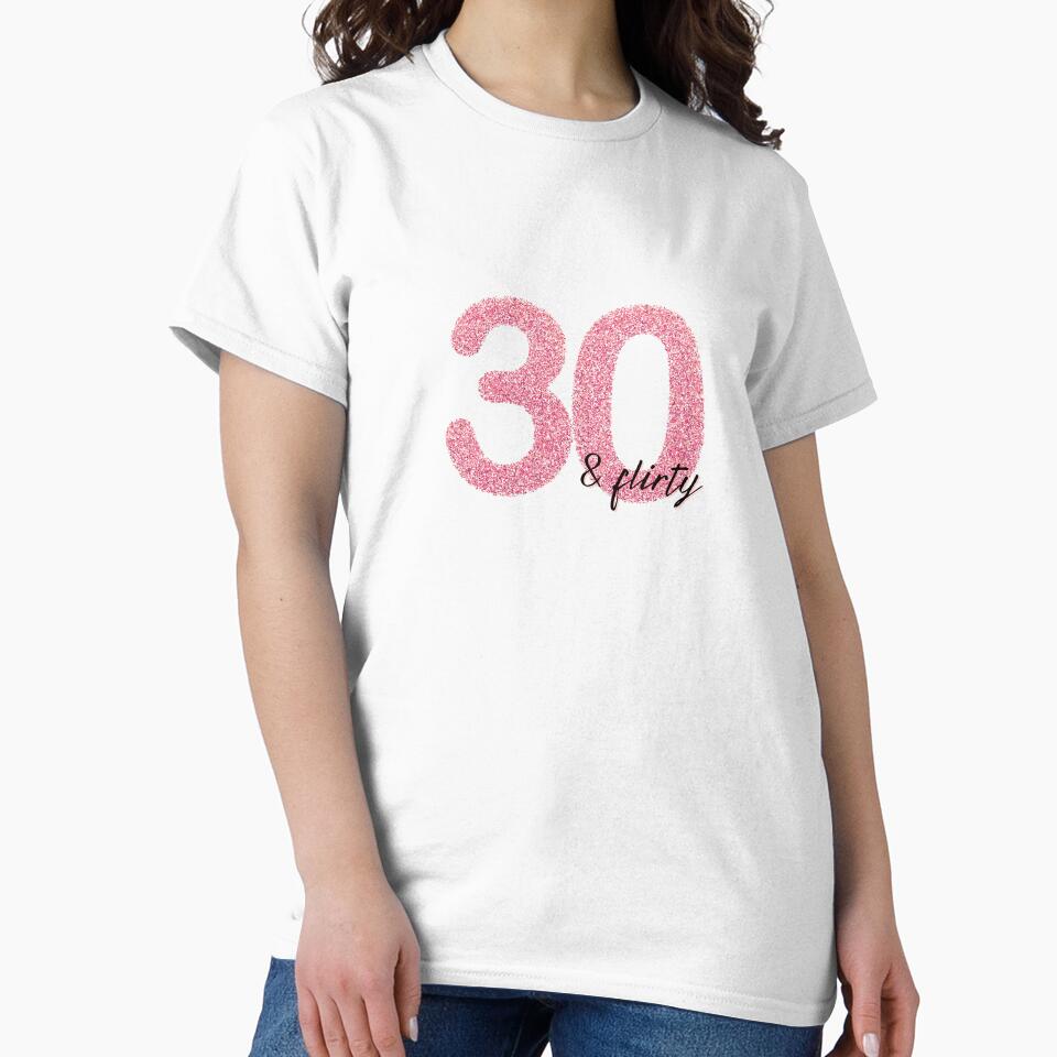 30 & flirty birthday by JessicasCraftyC T-Shirts, Hoodie, Sweatshirt | BlankRebels.com (Image 2)