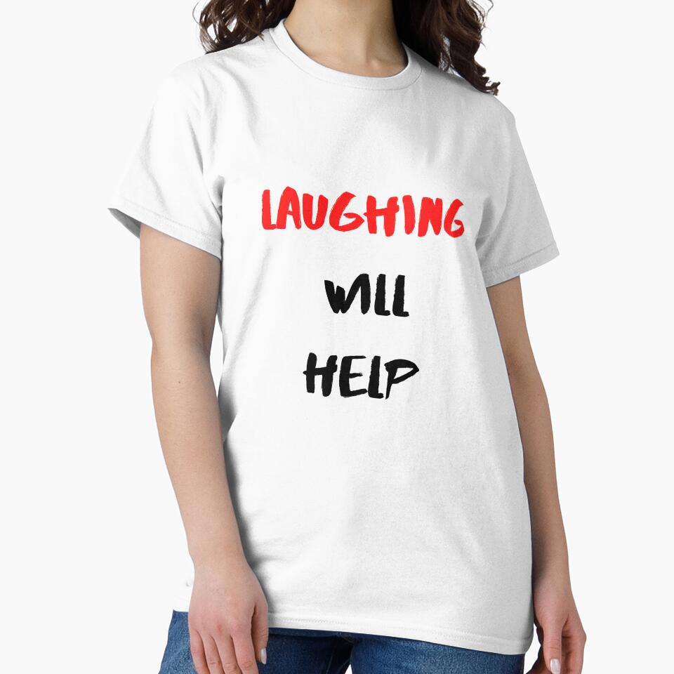 Positive Quote Laughing Will Help by Salman Hino T-Shirts, Hoodie, Sweatshirt | BlankRebels.com (Image 2)