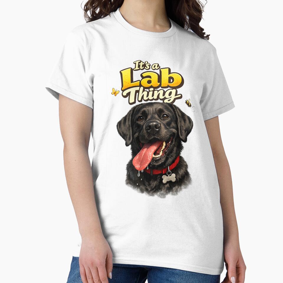 Funny Black Lab Shirt – It’s a Lab Thing – Cute Labrador Retriever Dog Lover Gift by 486DesignCo