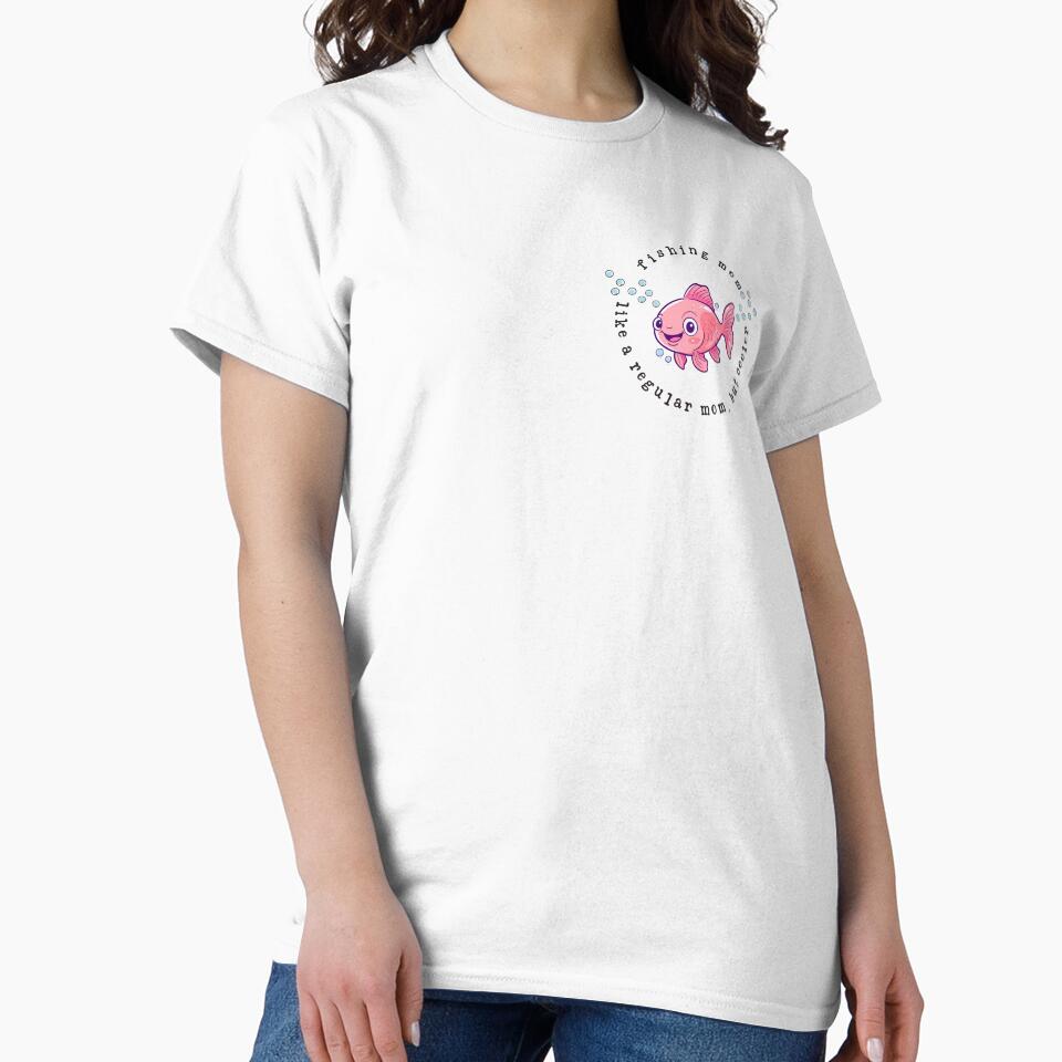 Fishing Mom. Like A Regular Mom, But Cooler Funny Kawaii Cute Print by BethBryDesign T-Shirts, Hoodie, Sweatshirt (Image 2)