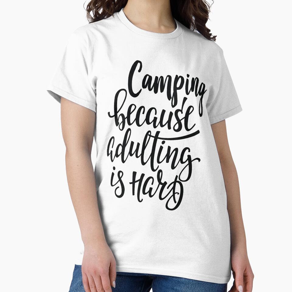 Camping Because Adulting Is Hard by ProjectX23 T-Shirts, Hoodie, Sweatshirt | BlankRebels.com (Image 2)