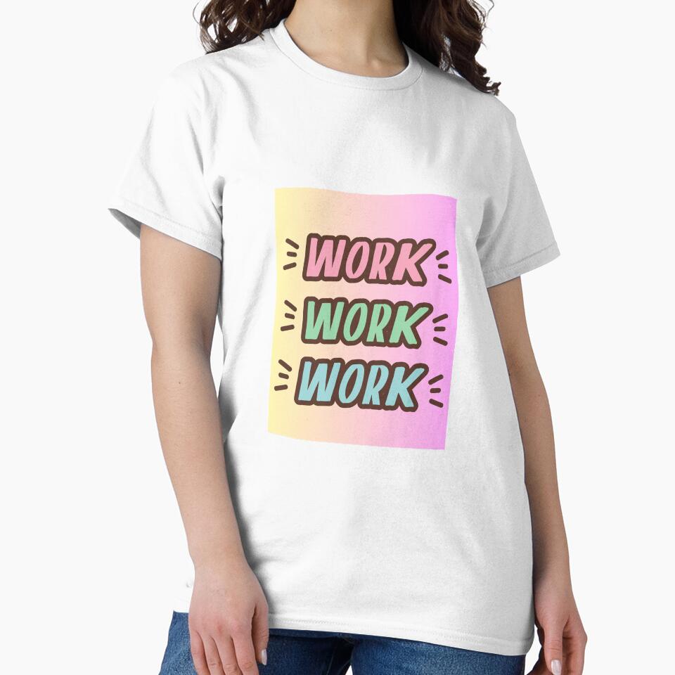 WORK by Vioraaa T-Shirts, Hoodie, Sweatshirt | BlankRebels.com (Image 2)