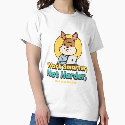 "Work Smarter, Not Harder, But also harder" Funny Tech T-Shirt – Developer Humor, Burnout Culture Meme Shirt by... (Image 2)