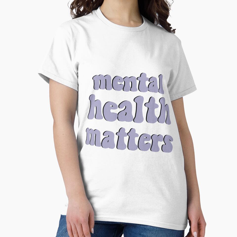 mental health matters by taylorros4244 T-Shirts, Hoodie, Sweatshirt | BlankRebels.com (Image 2)