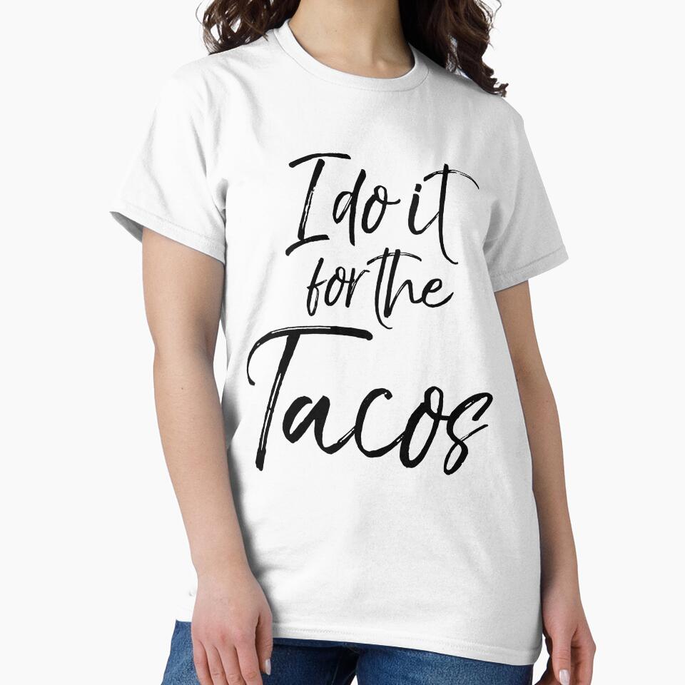 Funny I Do it For the Tacos Funny Workout Quote by TNDesignStudio T-Shirts, Hoodie, Sweatshirt | BlankRebels.com (Image 2)
