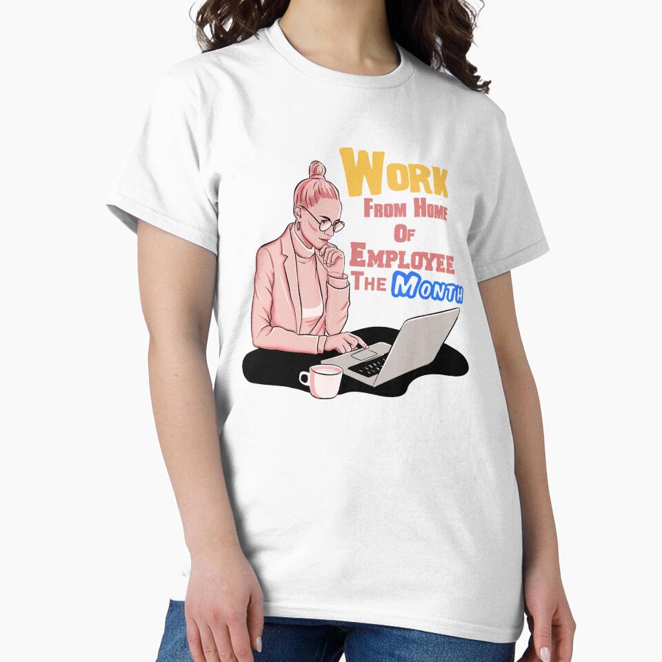 Work from home employee of the month sweet gift for womens by AchrafOc T-Shirts, Hoodie, Sweatshirt |... (Image 2)