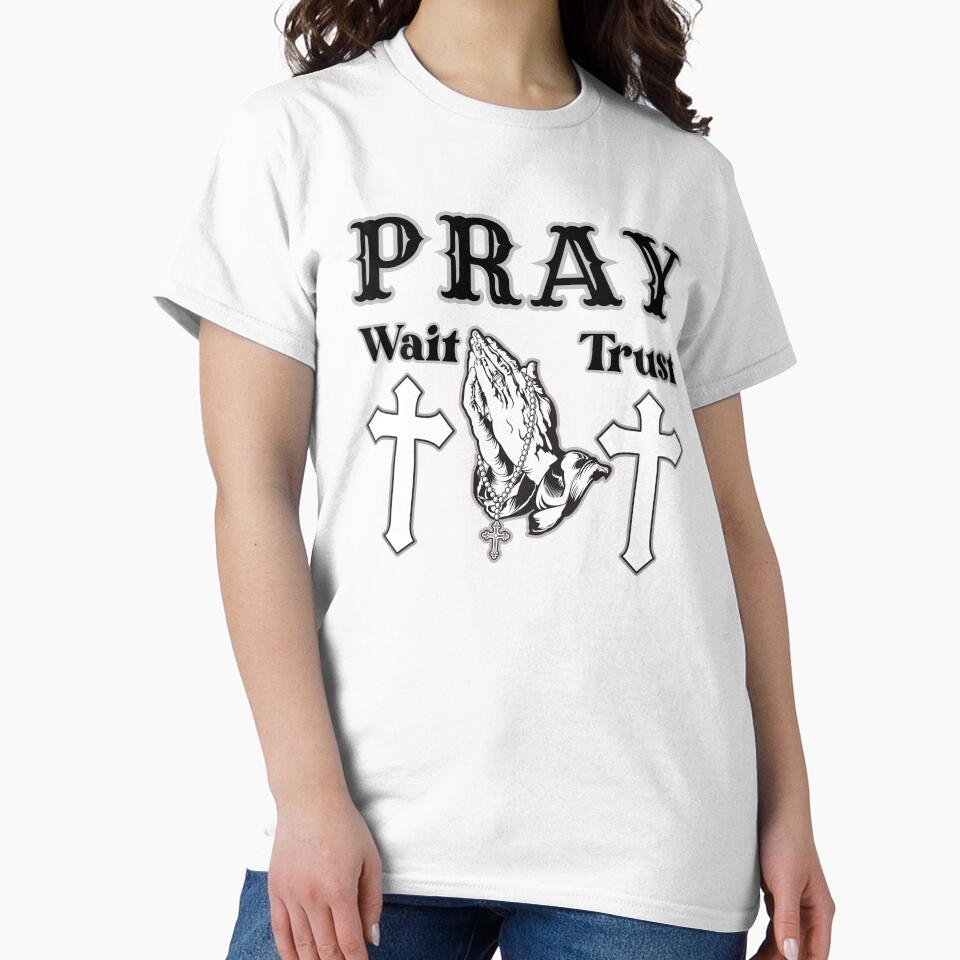 Pray Wait Trust: Faithful Journey T-Shirts, Hoodie, Sweatshirt