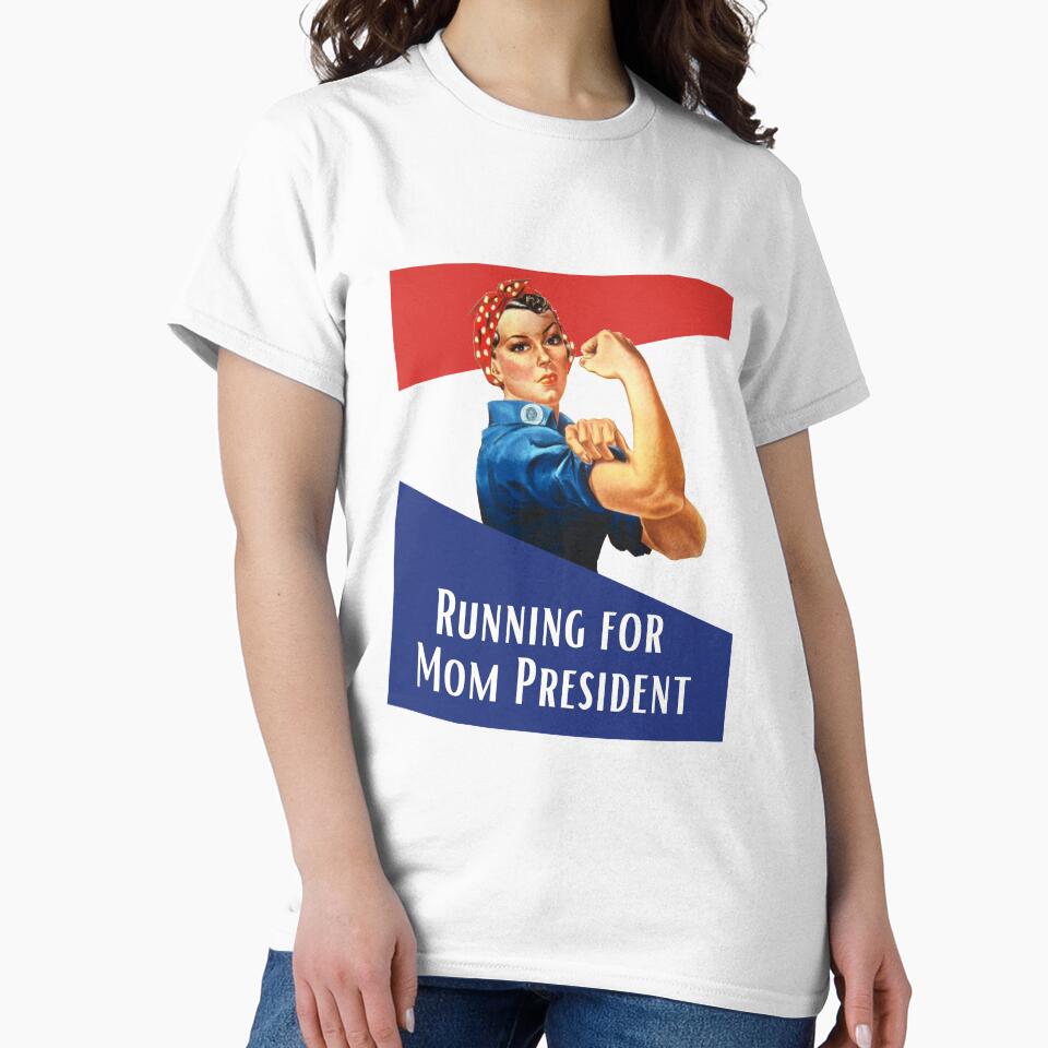 Running for mom president by Colette B T-Shirts, Hoodie, Sweatshirt | BlankRebels.com (Image 2)