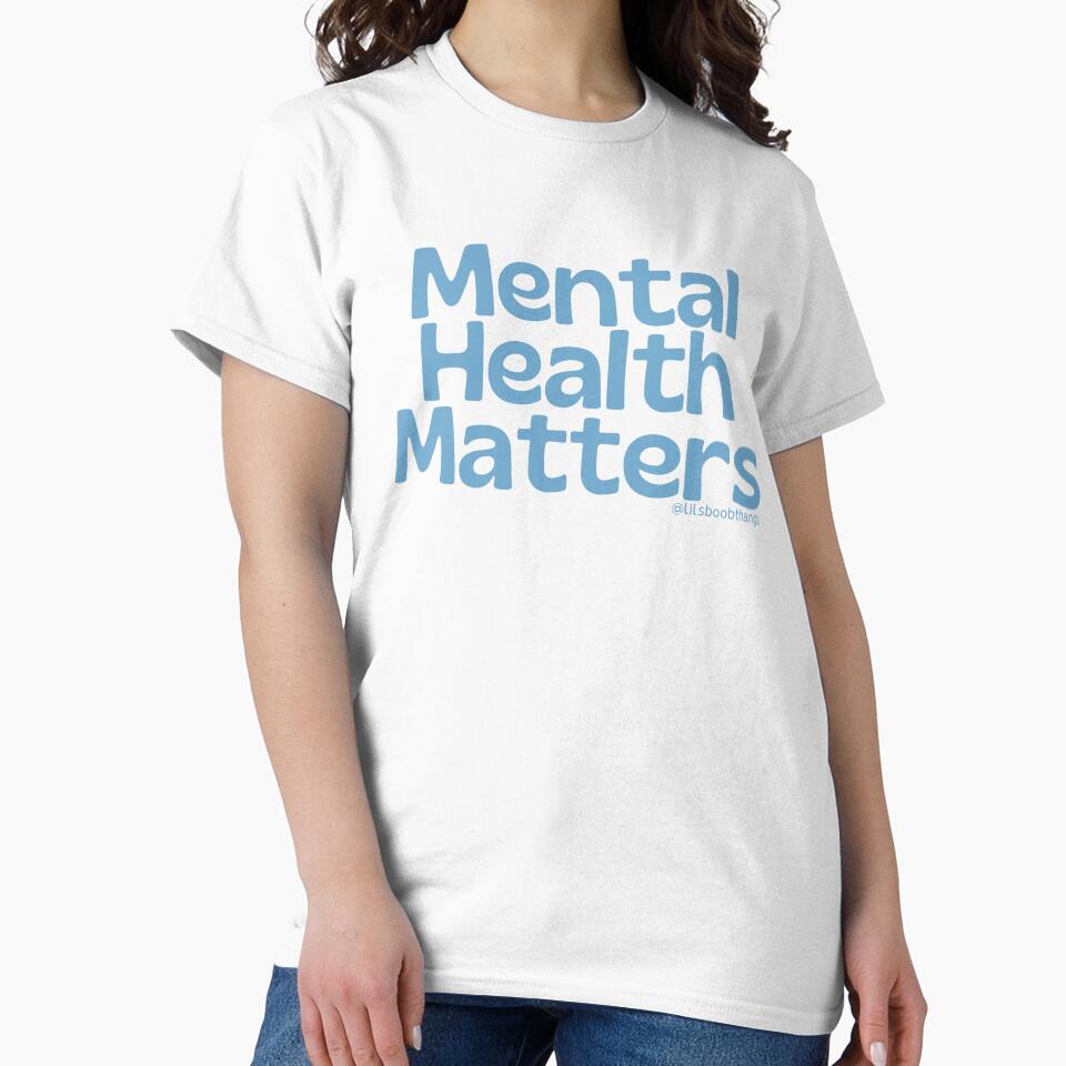 Mental Health Matters., blue, v9c | @lilsboobthangs by lilsboobthangs T-Shirts, Hoodie, Sweatshirt (Image 2)